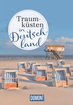 DuMont Bildband Traumküsten in Deutschland Cover des Buches DuMont Bildband Traumküsten in Deutschland (ISBN: 9783770182442)