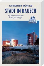 Stadt im Rausch (DuMont Reiseabenteuer) Cover des Buches Stadt im Rausch (DuMont Reiseabenteuer) (ISBN: 9783770182732)