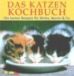 Das Katzenkochbuch Cover des Buches Das Katzenkochbuch (ISBN: 9783770186037)