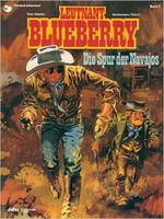 Blueberry 05 Die Spur der Navajos Cover des Buches Blueberry 05 Die Spur der Navajos (ISBN: 9783770405145)