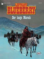 Blueberry 22 Der lange Marsch Cover des Buches Blueberry 22 Der lange Marsch (ISBN: 9783770405312)
