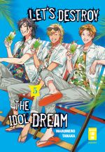 Let's destroy the Idol Dream 05 Cover des Buches Let's destroy the Idol Dream 05 (ISBN: 9783770427499)