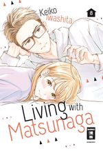 Living with Matsunaga 08 Cover des Buches Living with Matsunaga 08 (ISBN: 9783770427840)