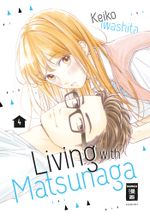 Living with Matsunaga 04 Cover des Buches Living with Matsunaga 04 (ISBN: 9783770458479)
