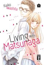 Living with Matsunaga 05 Cover des Buches Living with Matsunaga 05 (ISBN: 9783770459582)