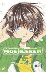 Moe Kare!! 06 Cover des Buches Moe Kare!! 06 (ISBN: 9783770476022)