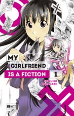My Girlfriend is a Fiction 01 Cover des Buches My Girlfriend is a Fiction 01 (ISBN: 9783770478767)