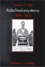Aufschreibesysteme 1800-1900 Cover des Buches Aufschreibesysteme 1800-1900 (ISBN: 9783770528813)