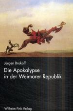 Die Apokalypse in der Weimarer Republik Cover des Buches Die Apokalypse in der Weimarer Republik (ISBN: 9783770536030)