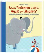 Haben Elefanten wirklich Angst vor Mäusen? Cover des Buches Haben Elefanten wirklich Angst vor Mäusen? (ISBN: 9783770723751)