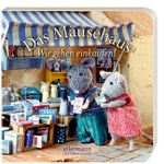 Das Mäusehaus - Wir gehen einkaufen! Cover des Buches Das Mäusehaus - Wir gehen einkaufen! (ISBN: 9783770757299)