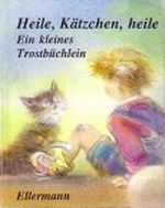 Heile, Kätzchen, heile Cover des Buches Heile, Kätzchen, heile (ISBN: 9783770766970)