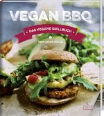 Vegan BBQ - Das vegane Grillbuch Cover des Buches Vegan BBQ - Das vegane Grillbuch (ISBN: 9783771645953)