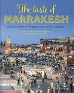 The taste of Marrakesh Cover des Buches The taste of Marrakesh (ISBN: 9783771646424)