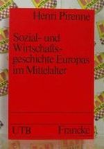 Sozial- und Wirtschaftsgeschichte Europas im Mittelalter Cover des Buches Sozial- und Wirtschaftsgeschichte Europas im Mittelalter (ISBN: 9783772012570)