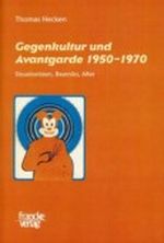 Gegenkultur und Avantgarde 1950-1970 Cover des Buches Gegenkultur und Avantgarde 1950-1970 (ISBN: 9783772081576)