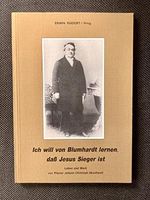 Ich will von Blumhardt lernen, dass Jesus Sieger ist. Leben und Werk von Pfarrer Johann Christoph Blumhardt Cover des Buches Ich will von Blumhardt lernen, dass Jesus Sieger ist. Leben und Werk von Pfarrer Johann Christoph Blumhardt (ISBN: 9783772202414)