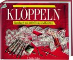 Ein Handbuch zum Klöppeln (Standardwerk) Cover des Buches Ein Handbuch zum Klöppeln (Standardwerk) (ISBN: 9783772412196)
