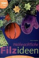 Weihnachtliche Filzideen Cover des Buches Weihnachtliche Filzideen (ISBN: 9783772430282)