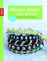Mikrama-Bänder selbst geknüpft Cover des Buches Mikrama-Bänder selbst geknüpft (ISBN: 9783772440304)