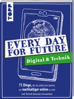 Every Day For Future - Digital & Technik Cover des Buches Every Day For Future - Digital & Technik (ISBN: 9783772444968)