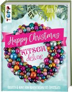 Happy Christmas mit Kitsch Deluxe Cover des Buches Happy Christmas mit Kitsch Deluxe (ISBN: 9783772445040)