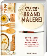 Das große Buch der Brandmalerei Cover des Buches Das große Buch der Brandmalerei (ISBN: 9783772445934)