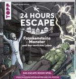 24 HOURS ESCAPE – Das Escape Room Spiel: Frankensteins Monster und das verrückte Labor Cover des Buches 24 HOURS ESCAPE – Das Escape Room Spiel: Frankensteins Monster und das verrückte Labor (ISBN: 9783772446634)