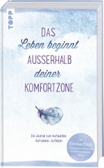 Das Leben beginnt außerhalb deiner Komfortzone Cover des Buches Das Leben beginnt außerhalb deiner Komfortzone (ISBN: 9783772449055)
