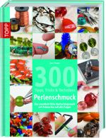300 Tipps, Tricks und Techniken - Perlenschmuck Cover des Buches 300 Tipps, Tricks und Techniken - Perlenschmuck (ISBN: 9783772455230)