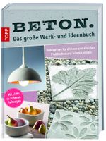 Beton. Das große Werk- und Ideenbuch Cover des Buches Beton. Das große Werk- und Ideenbuch (ISBN: 9783772459719)