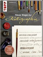Neue Wege zur Kalligraphie Cover des Buches Neue Wege zur Kalligraphie (ISBN: 9783772460562)