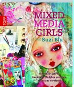 Mixed-Media Girls mit Suzi Blu Cover des Buches Mixed-Media Girls mit Suzi Blu (ISBN: 9783772460968)
