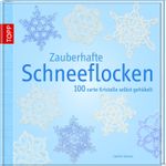 Zauberhafte Schneeflocken Cover des Buches Zauberhafte Schneeflocken (ISBN: 9783772463235)