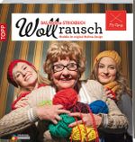 Wollrausch - Das MyOma-Strickbuch Cover des Buches Wollrausch - Das MyOma-Strickbuch (ISBN: 9783772463365)