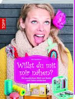 Willst du mit mir nähen? Cover des Buches Willst du mit mir nähen? (ISBN: 9783772463549)