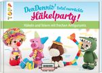 DenDennis' total verrückte Häkelparty Cover des Buches DenDennis' total verrückte Häkelparty (ISBN: 9783772464270)