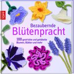 Bezaubernde Blütenpracht Cover des Buches Bezaubernde Blütenpracht (ISBN: 9783772467127)