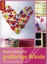 Kleine Ideen für großartige Wände Cover des Buches Kleine Ideen für großartige Wände (ISBN: 9783772468032)
