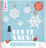 Let it snow! - Das Häkel-Adventskalender-Buch Cover des Buches Let it snow! - Das Häkel-Adventskalender-Buch (ISBN: 9783772468926)
