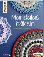 Mandalas häkeln Cover des Buches Mandalas häkeln (ISBN: 9783772469725)