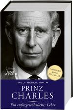 Prinz Charles. Ein außergewöhnliches Leben Cover des Buches Prinz Charles. Ein außergewöhnliches Leben (ISBN: 9783772472633)