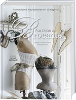 Aus Liebe zu Brocante Cover des Buches Aus Liebe zu Brocante (ISBN: 9783772474200)