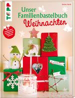 Unser Familienbastelbuch Weihnachten Cover des Buches Unser Familienbastelbuch Weihnachten (ISBN: 9783772475610)