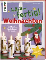 1,2,3, fertig ...Weihnachten Cover des Buches 1,2,3, fertig ...Weihnachten (ISBN: 9783772476730)