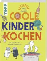 Coole Kinder kochen: Die Kochschule für angehende Feinschmecker Cover des Buches Coole Kinder kochen: Die Kochschule für angehende Feinschmecker (ISBN: 9783772477287)