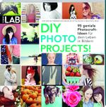 DIY PHOTO PROJECTS! Cover des Buches DIY PHOTO PROJECTS! (ISBN: 9783772479076)