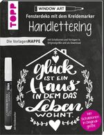 Vorlagenmappe Fensterdeko mit dem Kreidemarker - Handlettering. Inkl. Kreidemarker von Kreul Cover des Buches Vorlagenmappe Fensterdeko mit dem Kreidemarker - Handlettering. Inkl. Kreidemarker von Kreul (ISBN: 9783772479274)