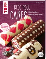Deco Roll Cakes (kreativ.startup.) Cover des Buches Deco Roll Cakes (kreativ.startup.) (ISBN: 9783772480072)