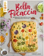 Bella Focaccia Cover des Buches Bella Focaccia (ISBN: 9783772480720)